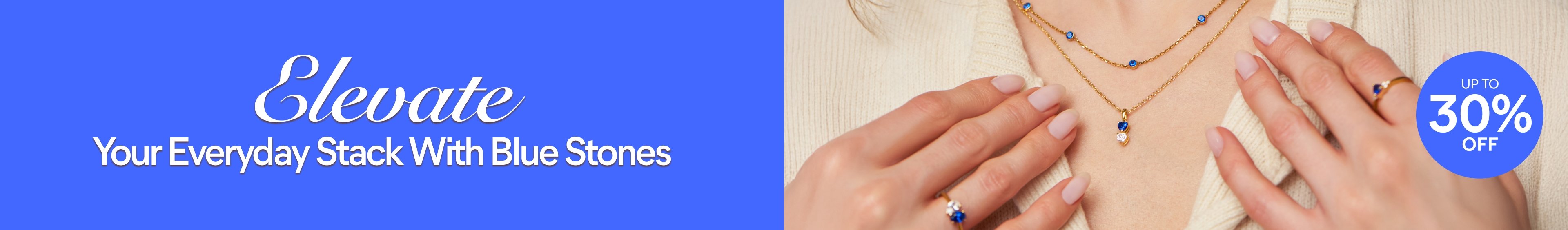 Elevate your everyday stack with blue stones. Save up to 30% off.