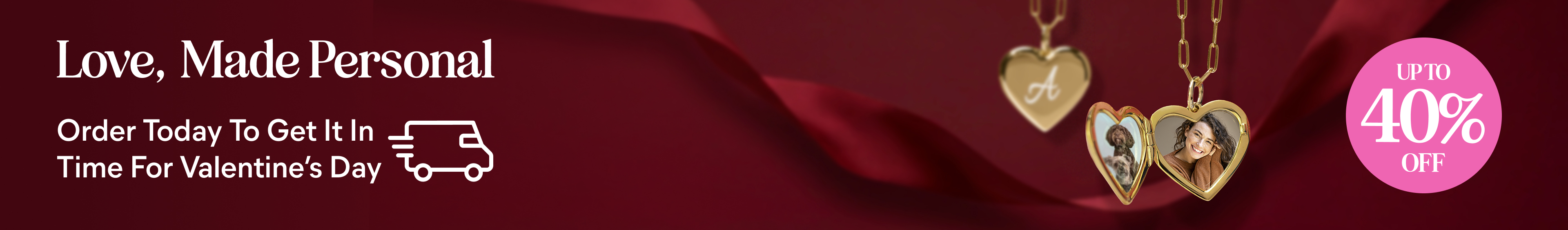 Get it in time for Valentine's Day. Up to 40% off
